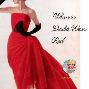 WHEN IN DOUBT WEAR RED